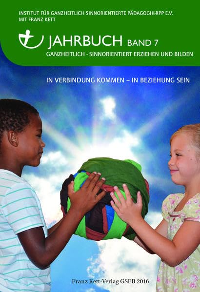 Jahrbuch Band 7 (2016): In Verbindung kommen - In Beziehung sein Books