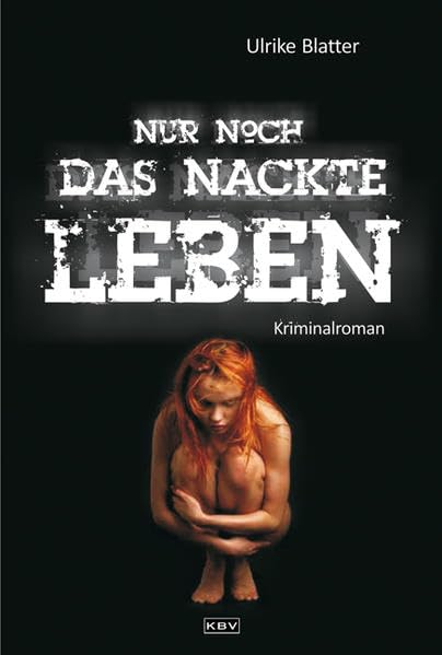 Nur noch das nackte Leben: Kriminalroman (Kommissar Bloch) Contemporary literature