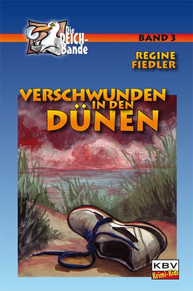 Verschwunden in den Dünen: Die Deichbande Band 3 (KBV Krimi-Kids) Novels & Short Stories