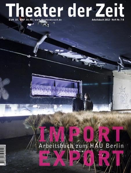 Import Export: Arbeitsbuch zum HAU Berlin (Arbeitsbücher) Film, Art & Culture