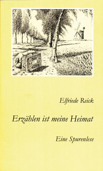 Erzählen ist meine Heimat: Eine Spurenlese Memories