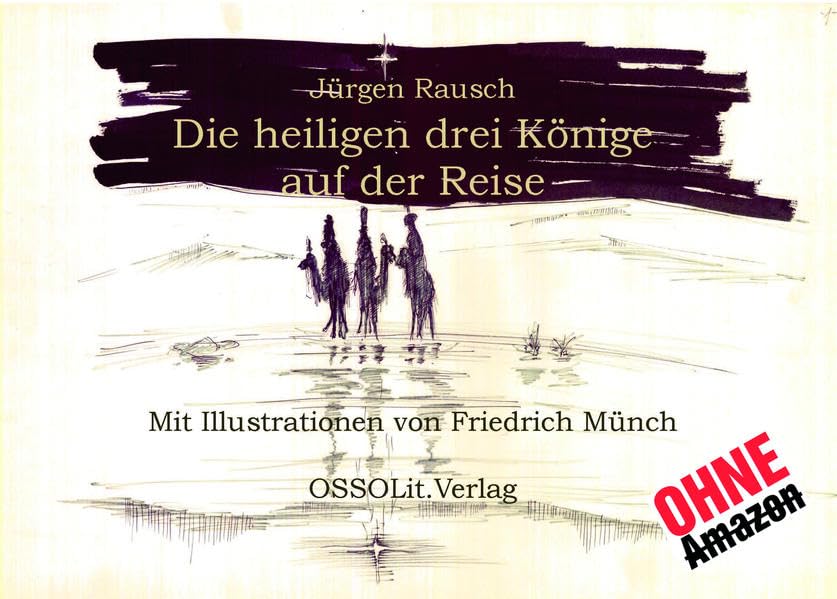 Die heiligen drei Könige auf der Reise: Mit Illustrationen von Friedrich Münch Contemporary literature