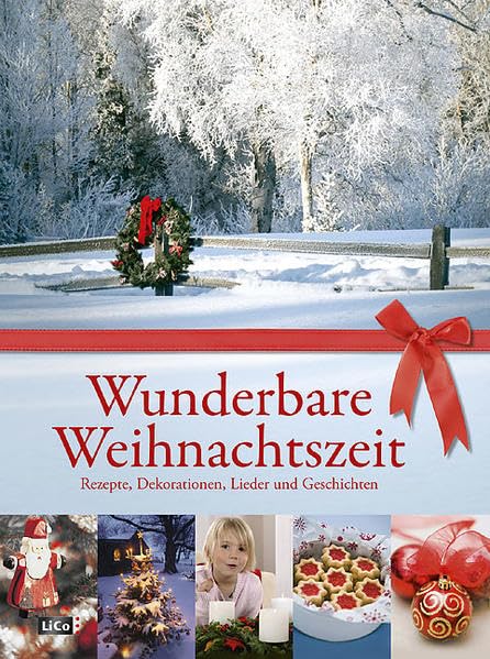 Wunderbare Weihnachtszeit: Rezepte, Dekorationen, Lieder und Geschichten Hobbies & Crafts