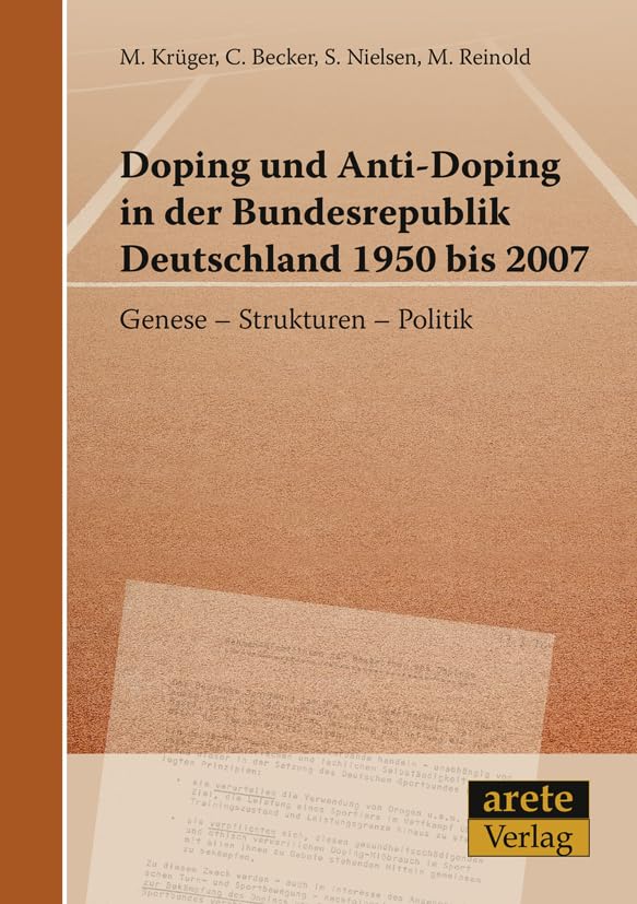 Doping und Anti-Doping in der Bundesrepublik Deutschland 1950 bis 2007 Medicine