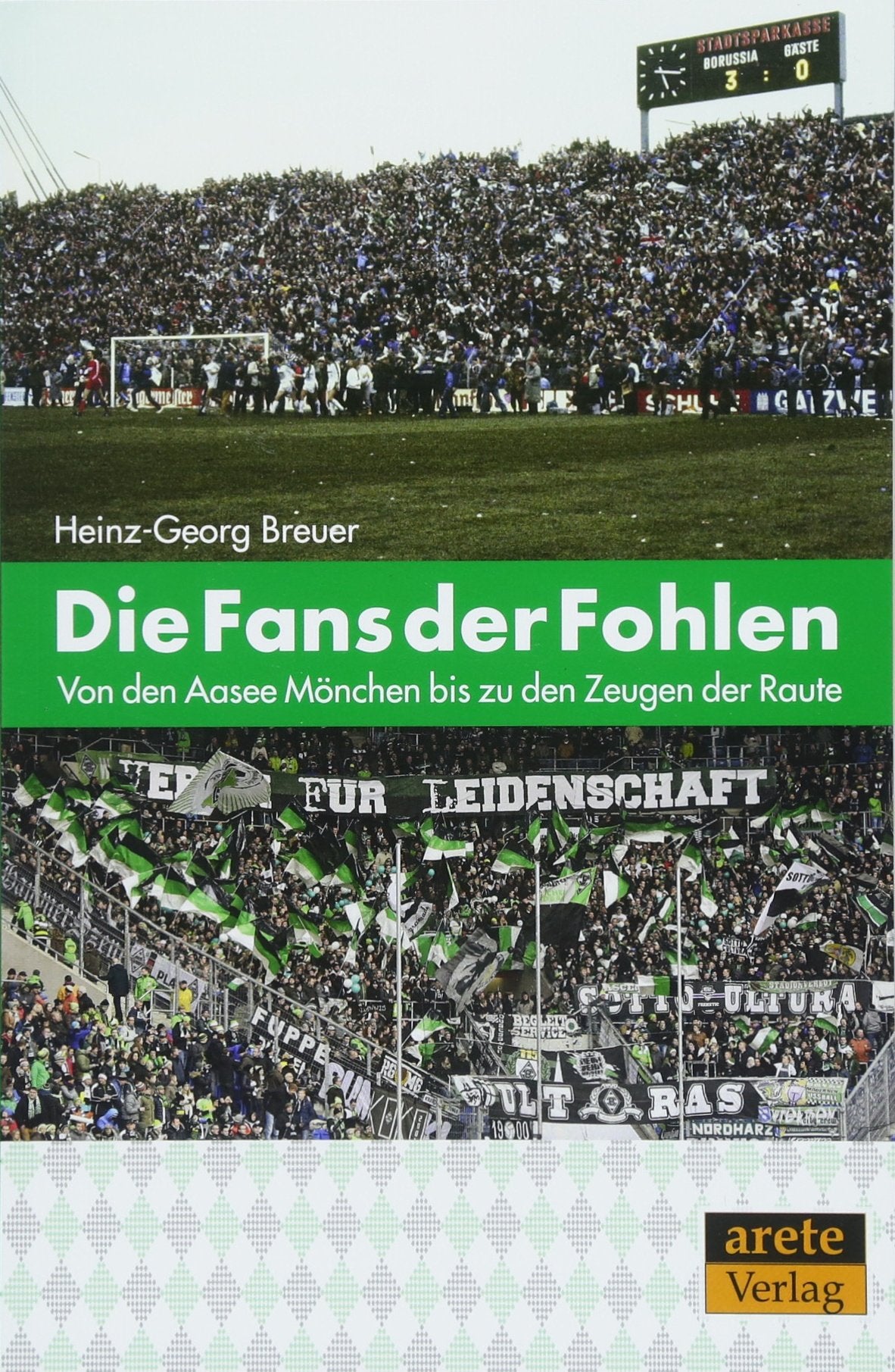 Die Fans der Fohlen: Von den Aasee Mönchen bis zu den Zeugen der Raute Social Sciences