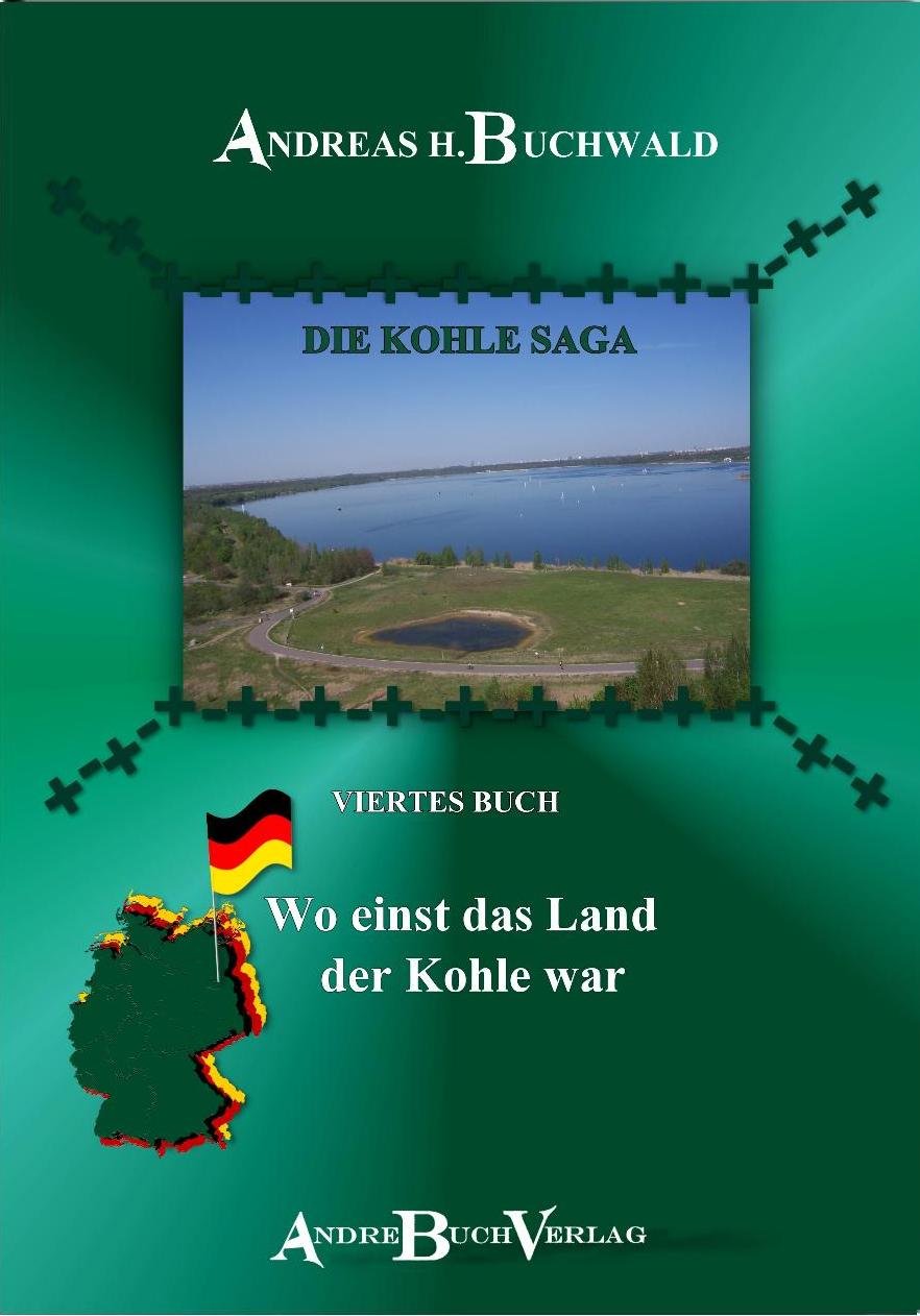 Die Kohle Saga: Wo einst das Land der Kohle war Contemporary literature