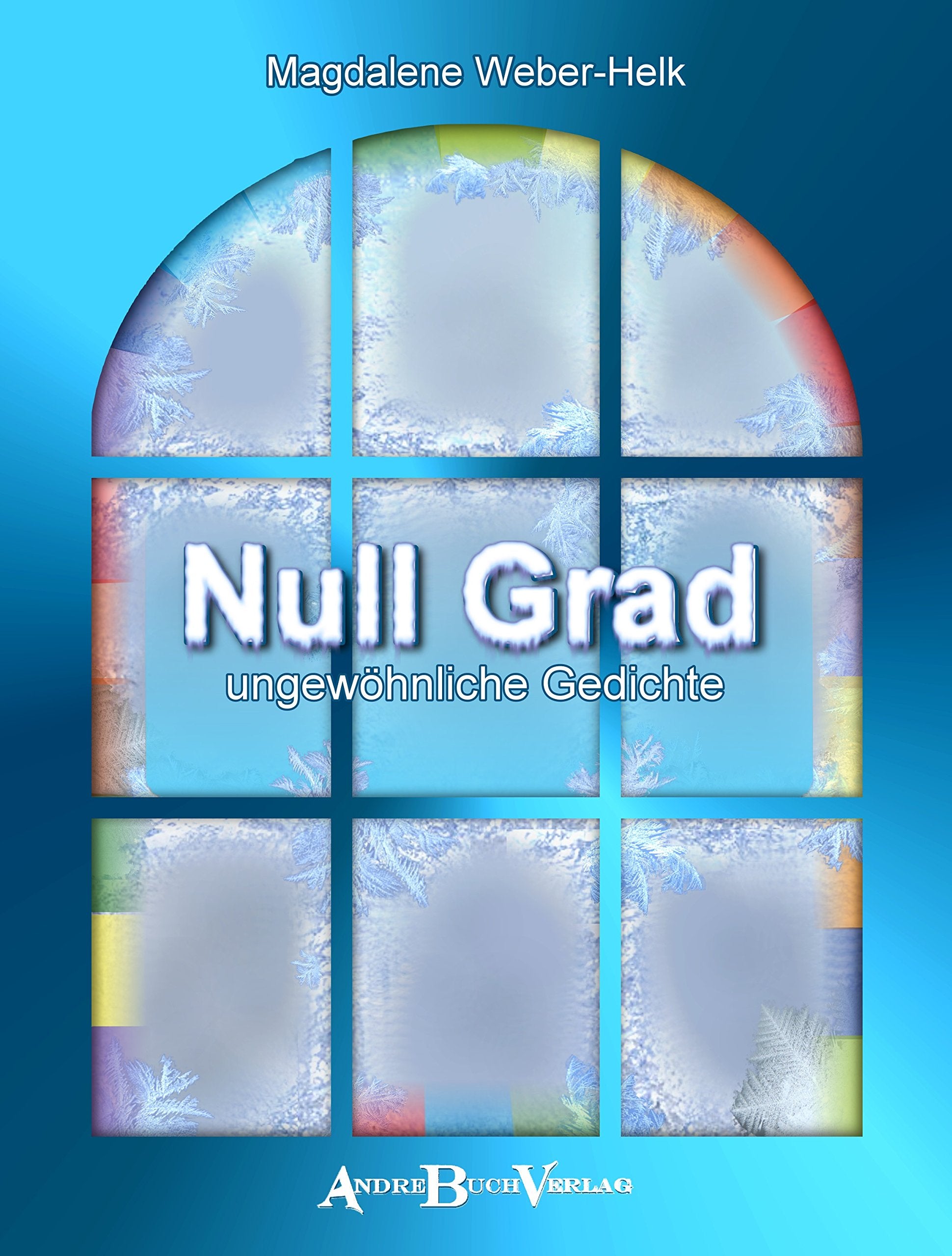Null Grad: ungewöhnliche Gedichte Poetry