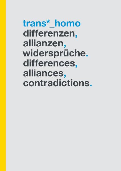 Trans*_Homo: Differenzen, Allianzen, Widersprüche. Differences, Alliances, Contradictions. Books