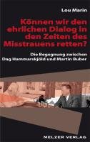 Können wir den ehrlichen Dialog in den Zeiten des Misstrauens retten?: Die Begegnung zwischen Dag Hammarskjöld und Martin Buber Law