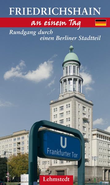 Friedrichshain an einem Tag: Rundgang durch einen Berliner Stadtteil Leisure, Home & Garden