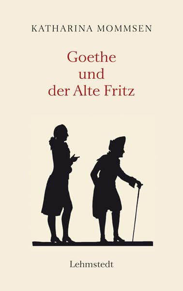 Goethe und der Alte Fritz Contemporary literature