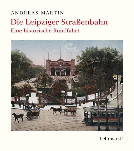 Die Leipziger Straßenbahn: Eine historische Rundfahrt Film, Art & Culture