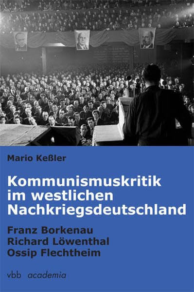 Kommunismuskritik im westlichen Nachkriegsdeutschland Politics & History