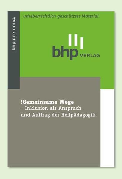 !Gemeinsame Wege - Inklusion als Anspruch und Auftrag der Heilpädagogik!: Bericht zur 45. Bundesfachtagung des Berufs- und Fachverbands Heilpädagogik (BHP) Books