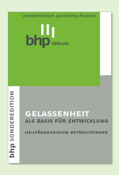 Gelassenheit als Basis für Entwicklung: Heilpädagogische Betrachtungen Books