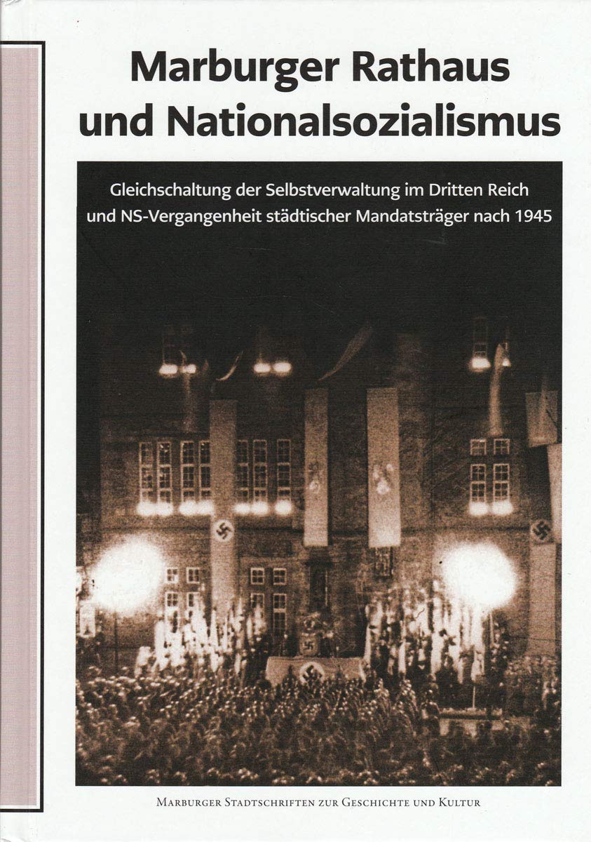 Von der Ausgrenzung zur Deportation in Marburg und im Landkreis Marburg-Biedenkopf.: Ein Gedenkbuch d. Universitätsstadt Marburg, des Landkreises Marburg-Biedenkopf u. d. Geschichtswerkstatt Contemporary literature Books