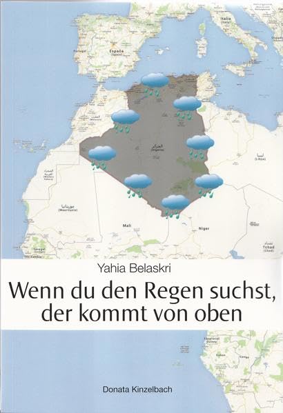 Wenn du den Regen suchst, der kommt von oben (Literatur aus dem Maghreb) Contemporary literature