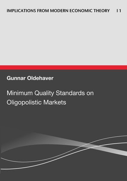 Minimum Quality Standards on Oligopolistic Markets (Implications from Modern Economic Theory) Law