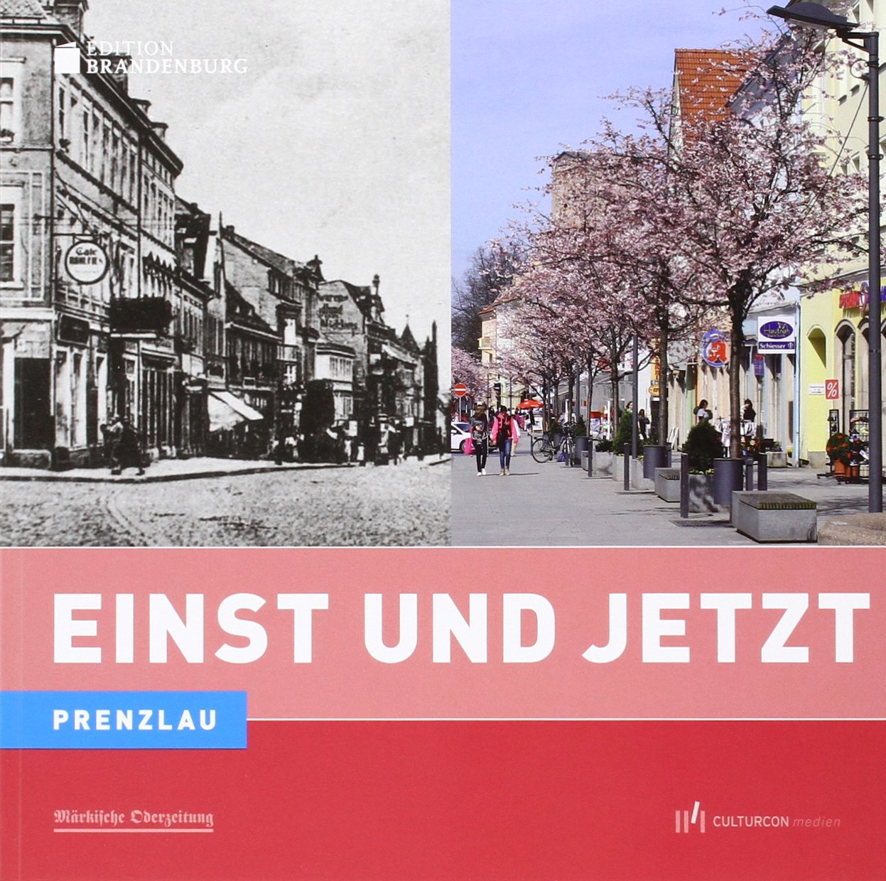 Einst und Jetzt - Prenzlau Books