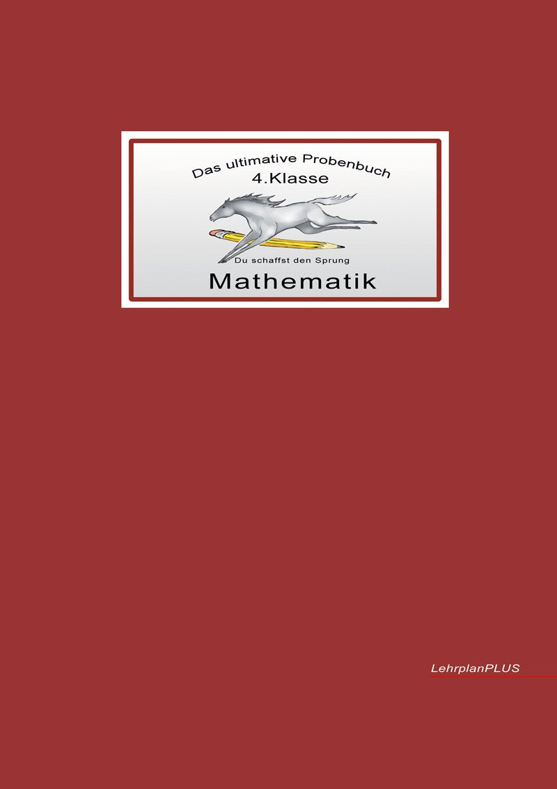 Das ultimative Probenbuch Mathematik 4. Klasse Study Guides