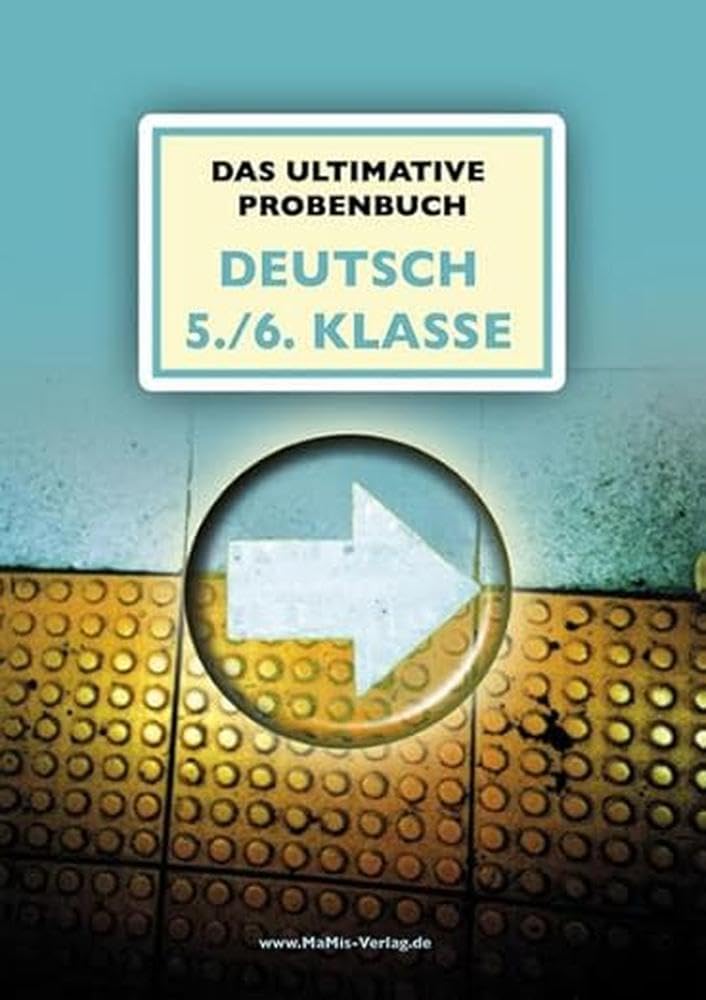 Das ultimative Probenbuch Deutsch 5./6. Klasse: Lehrplan Plus Study Guides