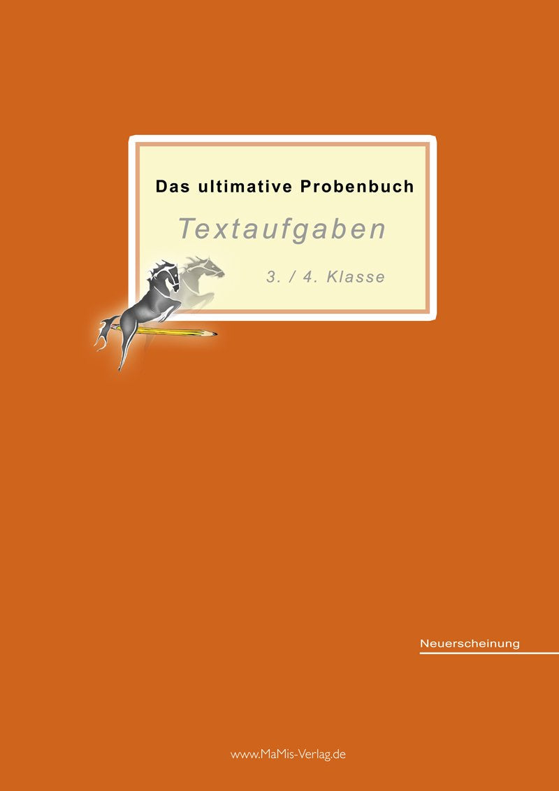 Das ultimative Probenbuch Textaufgaben 3./4. Klasse: Lehrplan Plus Study Guides