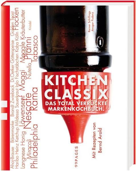Kitchen Classix: Das total verrückte Markenkochbuch Leisure, Home & Garden