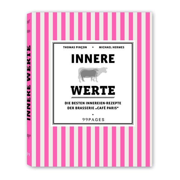Innere Werte: Die besten Innereien-Rezepte aus der Brasserie "Café Paris" Leisure, Home & Garden
