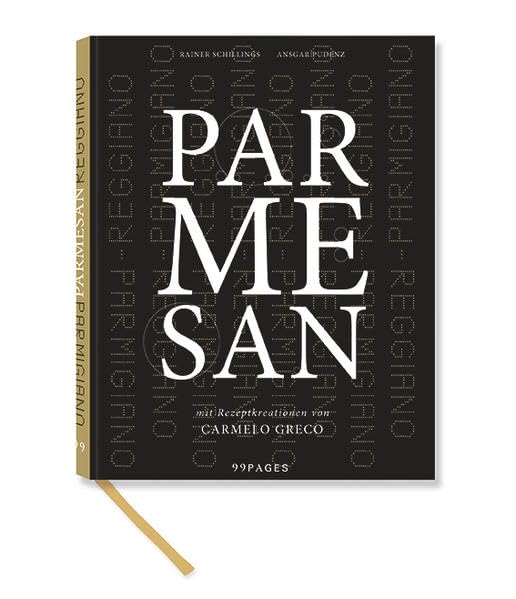 Parmesan: Mit Rezeptkreationen von Carmelo Greco: Italiens Kuss aus der Küche Leisure, Home & Garden