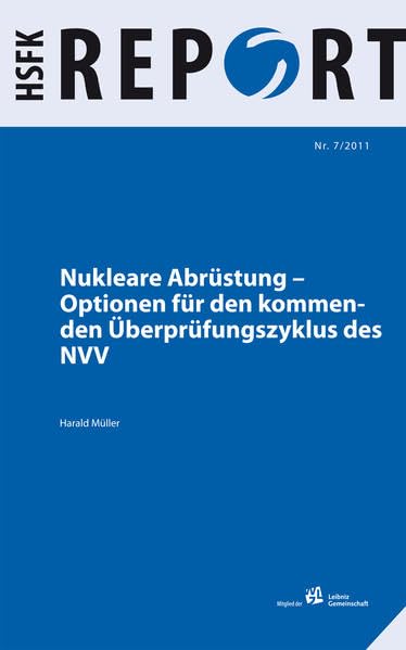 Nukleare Abrüstung: Optionen für den kommenden Überprüfungszyklus des NVV (HSFK-Report) Law