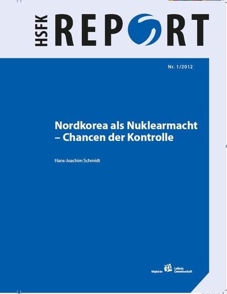 Nordkorea als Nuklearmacht - Chancen der Kontrolle (HSFK-Report) Law