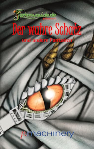 Der wahre Schatz: und andere Fantasien (Fantasy / Fantastisches & Märchenhaftes) Contemporary literature