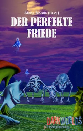 DER PERFEKTE FRIEDE: Dark Wor(l)ds 1 (Dark Wor(l)ds: Dark, Fantasy & Social Fiction) Contemporary literature