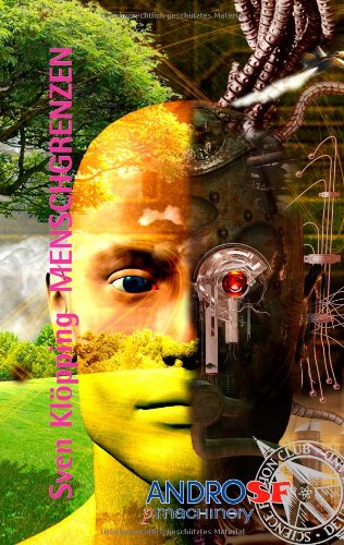 MENSCHGRENZEN: SF-Storys (AndroSF: Die SF-Reihe für den Science Fiction Club Deutschland e.V. (SFCD)) Contemporary literature Books
