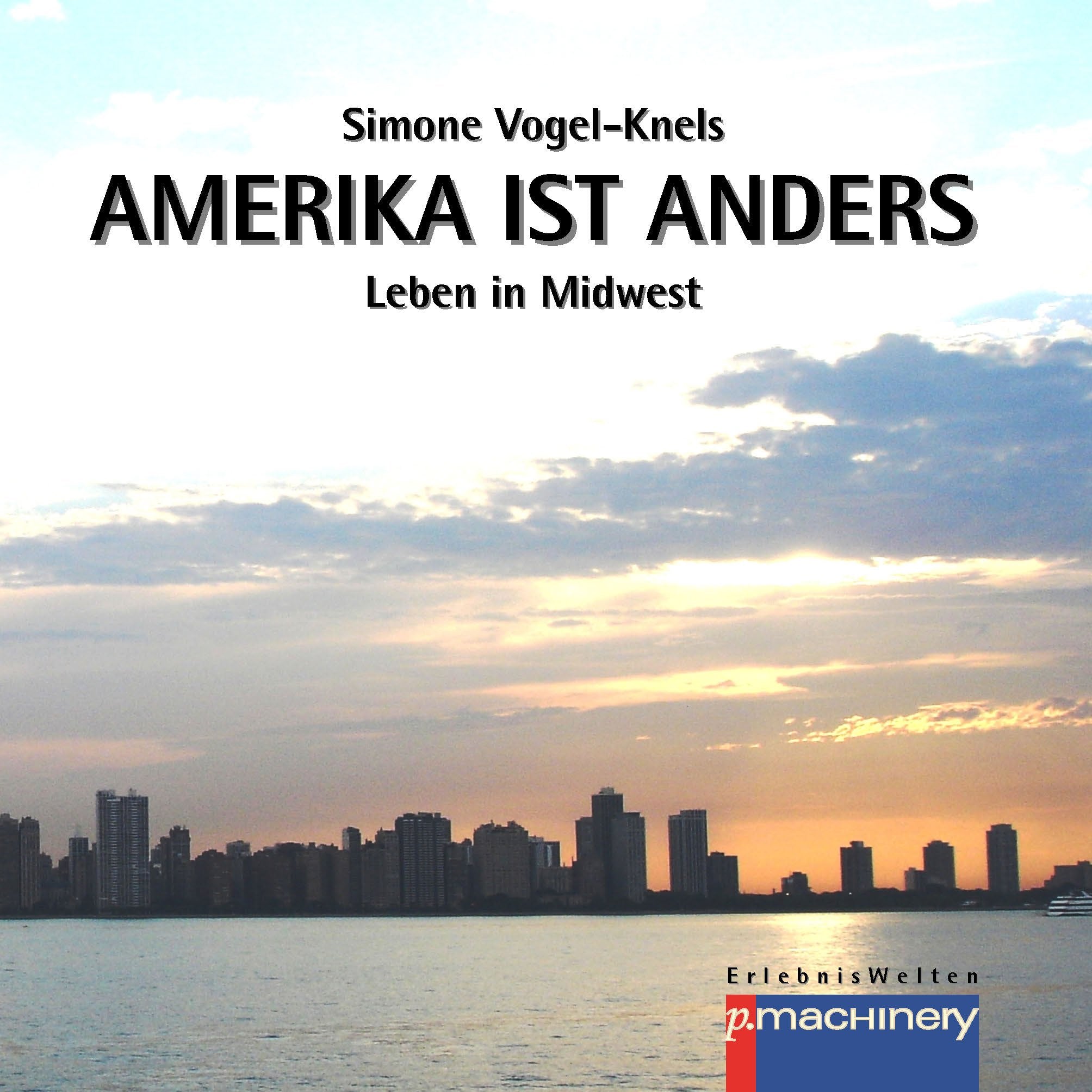 AMERIKA IST ANDERS: Leben in Midwest (ErlebnisWelten / Welten erleben) Leisure, Home & Garden