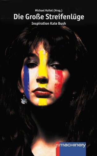 Die Große Streifenlüge: Inspiration Kate Bush Essays & Short Stories