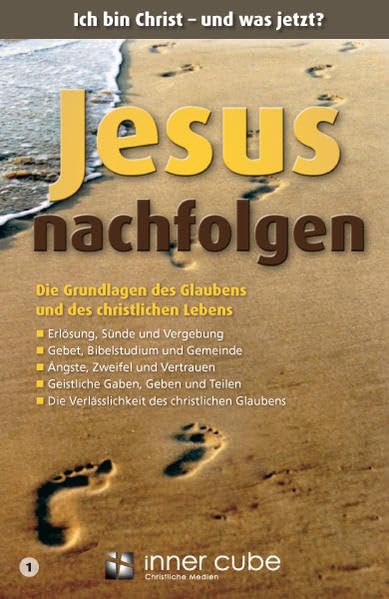 Jesus nachfolgen: Ich bin Christ - und was jetzt? Religion & Esotericism