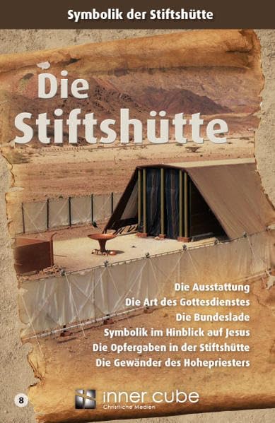 Die Stiftshütte: Symbolik der Stiftshütte Religion & Esotericism