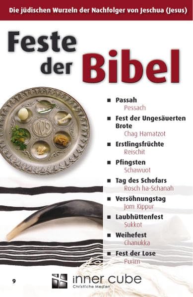 Feste der Bibel: Die jüdischen Wurzeln der Nachfolger von Jeschua (Jesus) Religion & Esotericism