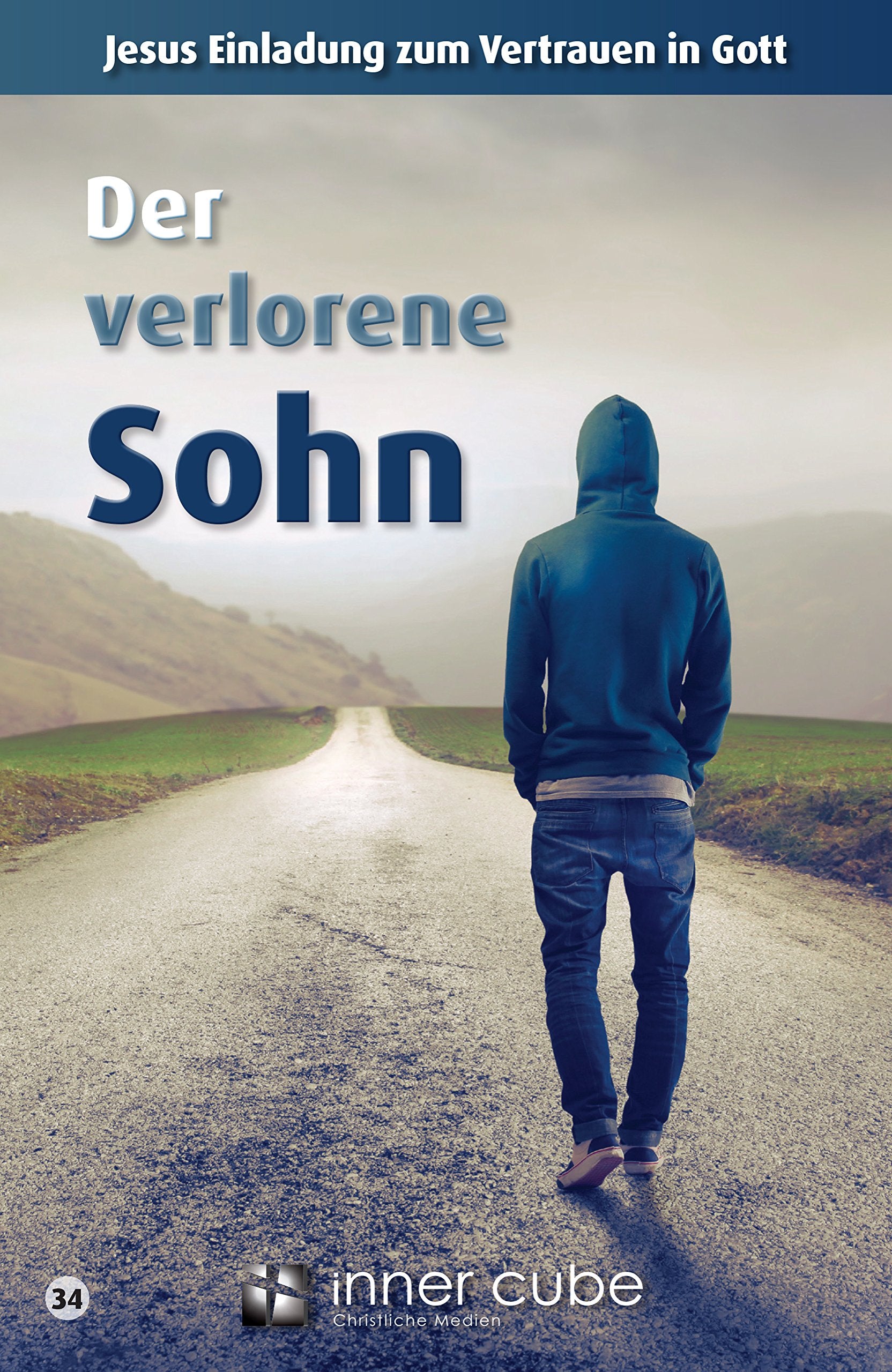 Der verlorene Sohn: Jesus Einladung zum Vertrauen in Gott Religion & Esotericism