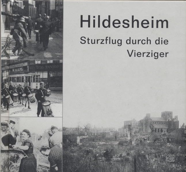 Hildesheim. Sturzflug durch die Vierziger Natural Sciences