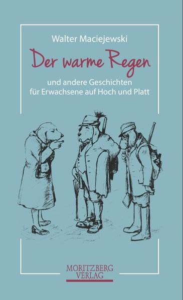 Der warme Regen: und andere Geschichten für Erwachsene auf Hoch und Platt Contemporary literature