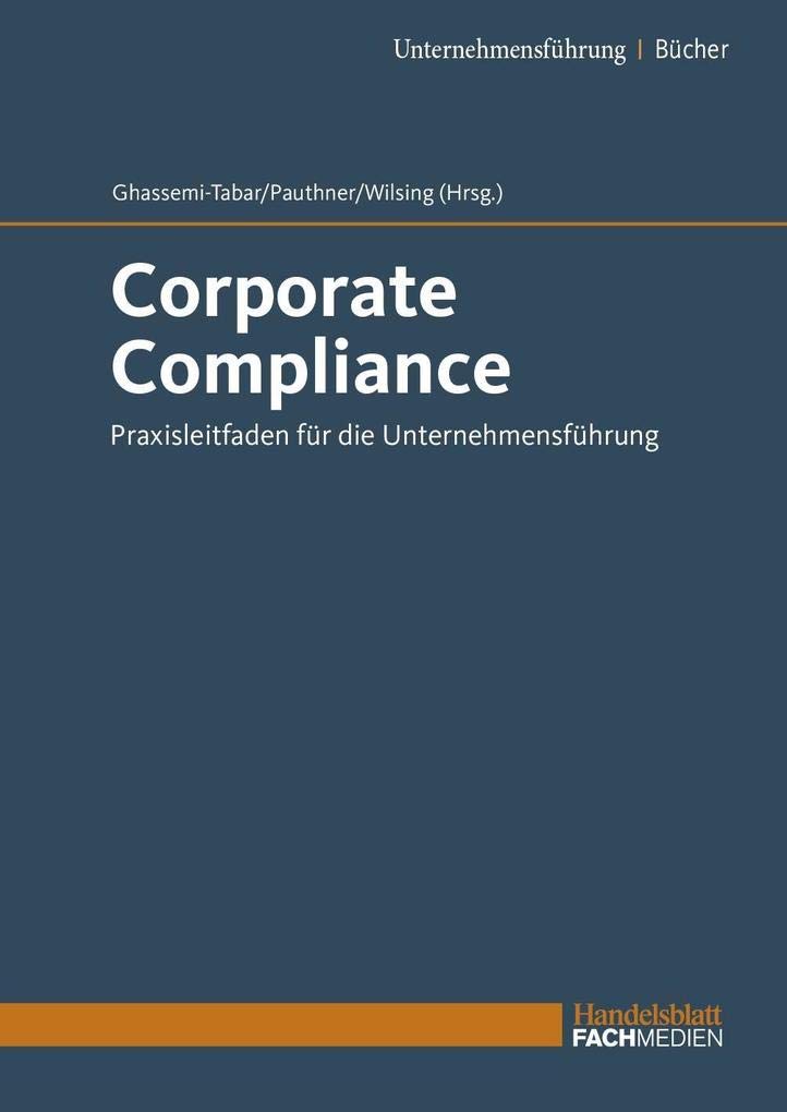 Corporate Compliance: Praxisleitfaden für die Unternehmensführung Law