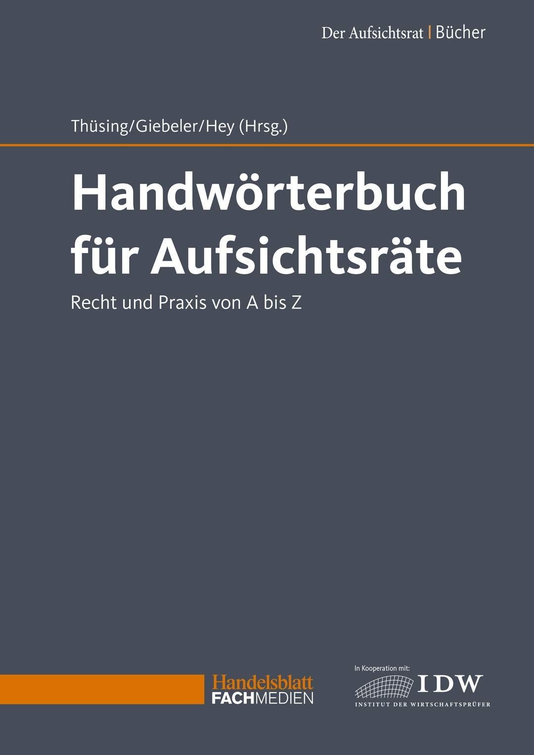 Handwörterbuch für Aufsichtsräte: Recht und Praxis von A bis Z Law