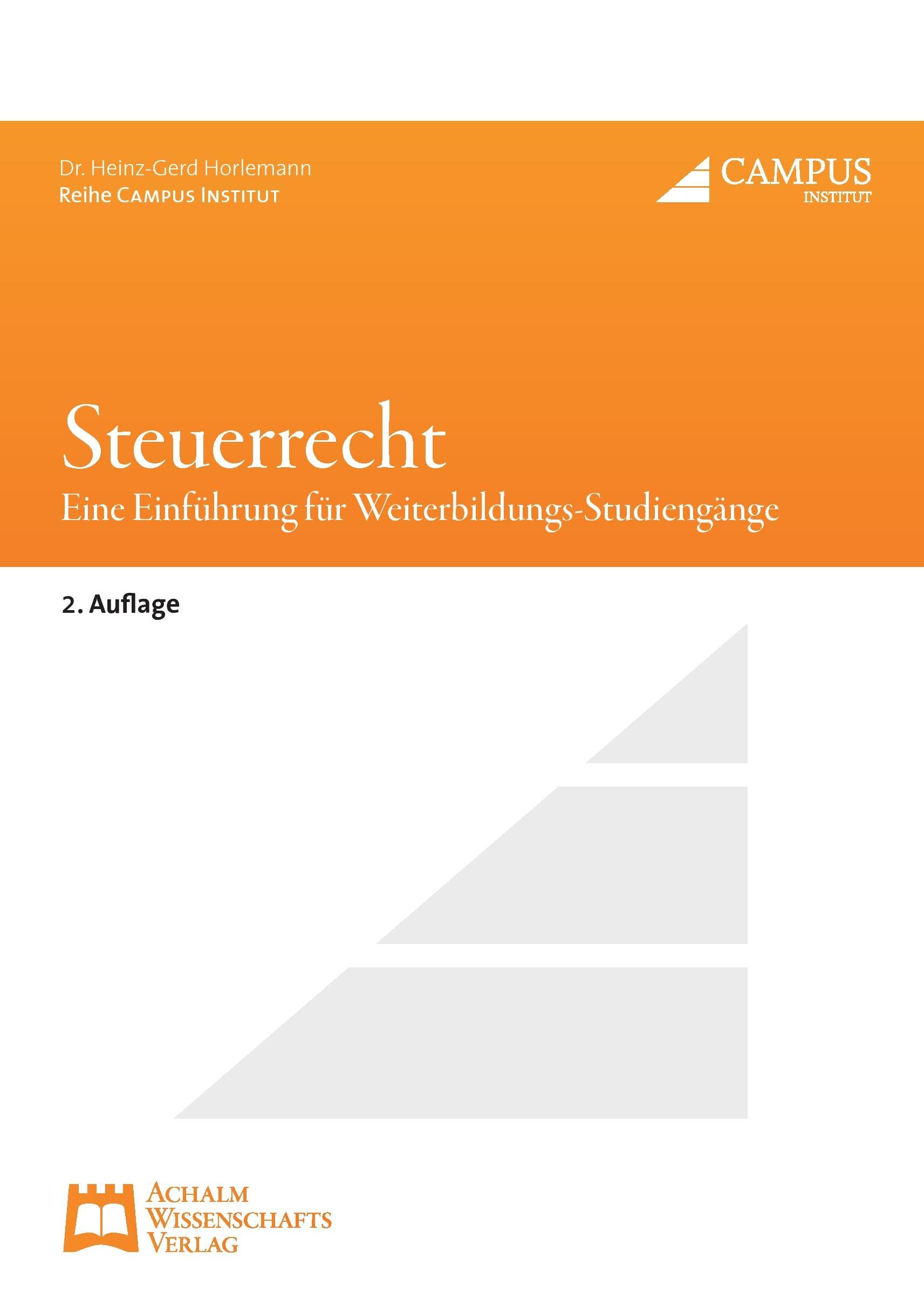 Steuerrecht: Eine Einführung für Weiterbildungs-Studiengänge Law