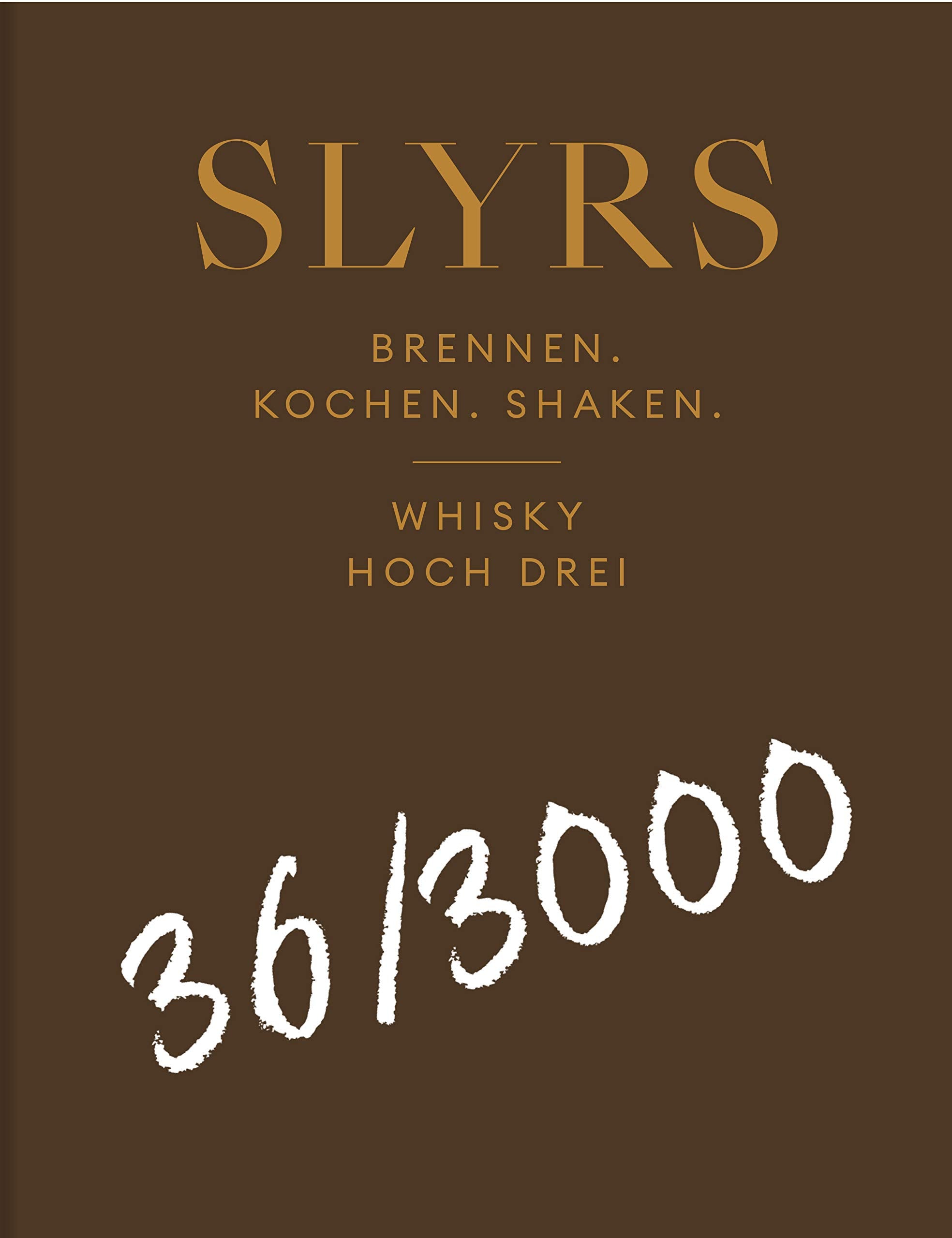 SLYRS - Brennen.Kochen.Shaken. Whisky hoch drei Books