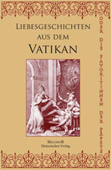 Liebesgeschichten aus dem Vatikan Politics & History