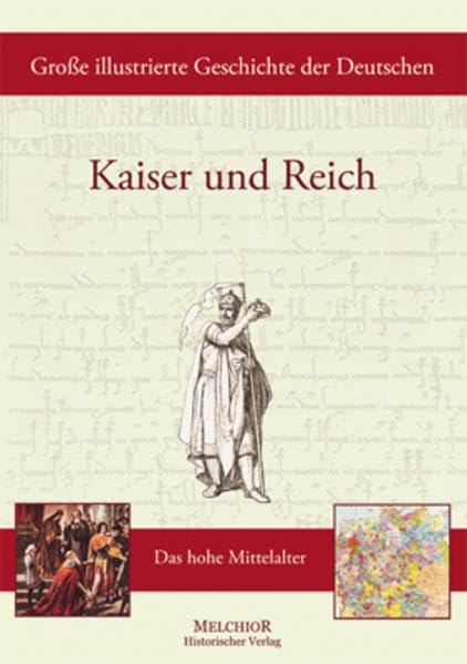 Große illustrierte Geschichte der Deutschen: Kaiser und Reich Politics & History