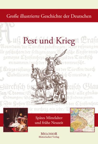 Große illustrierte Geschichte der Deutschen: Zwischen Pest und Krieg Politics & History