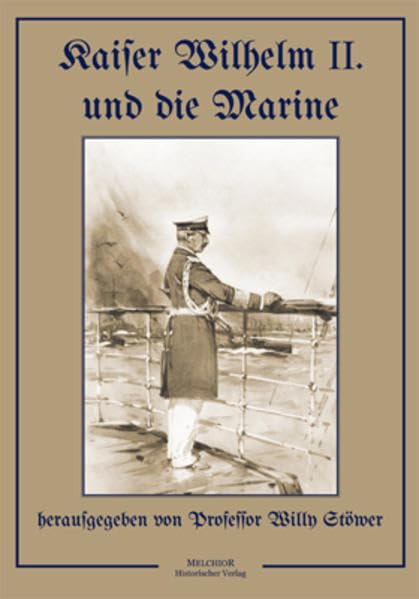 Kaiser Wilhelm II. und die Marine Politics & History